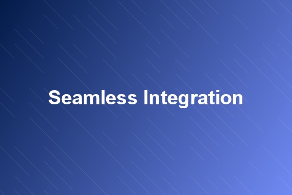 Seamless Integration